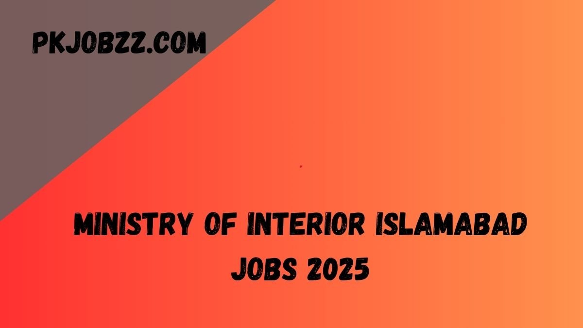 Ministry Of Interior Islamabad Jobs 2025