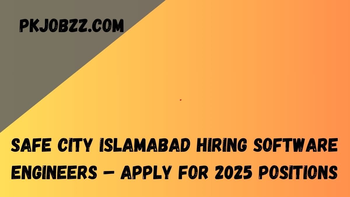 Safe City Islamabad Hiring Software Engineers – Apply for 2025 Positions