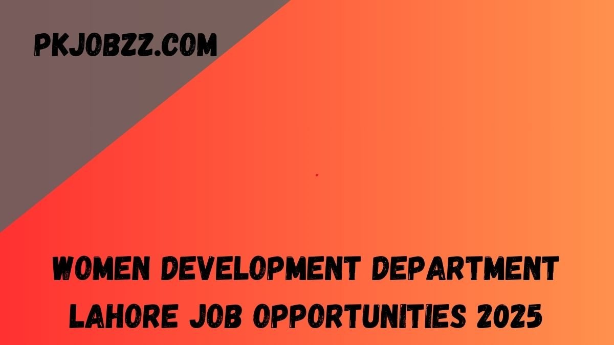 Women Development Department Lahore Job Opportunities 2025