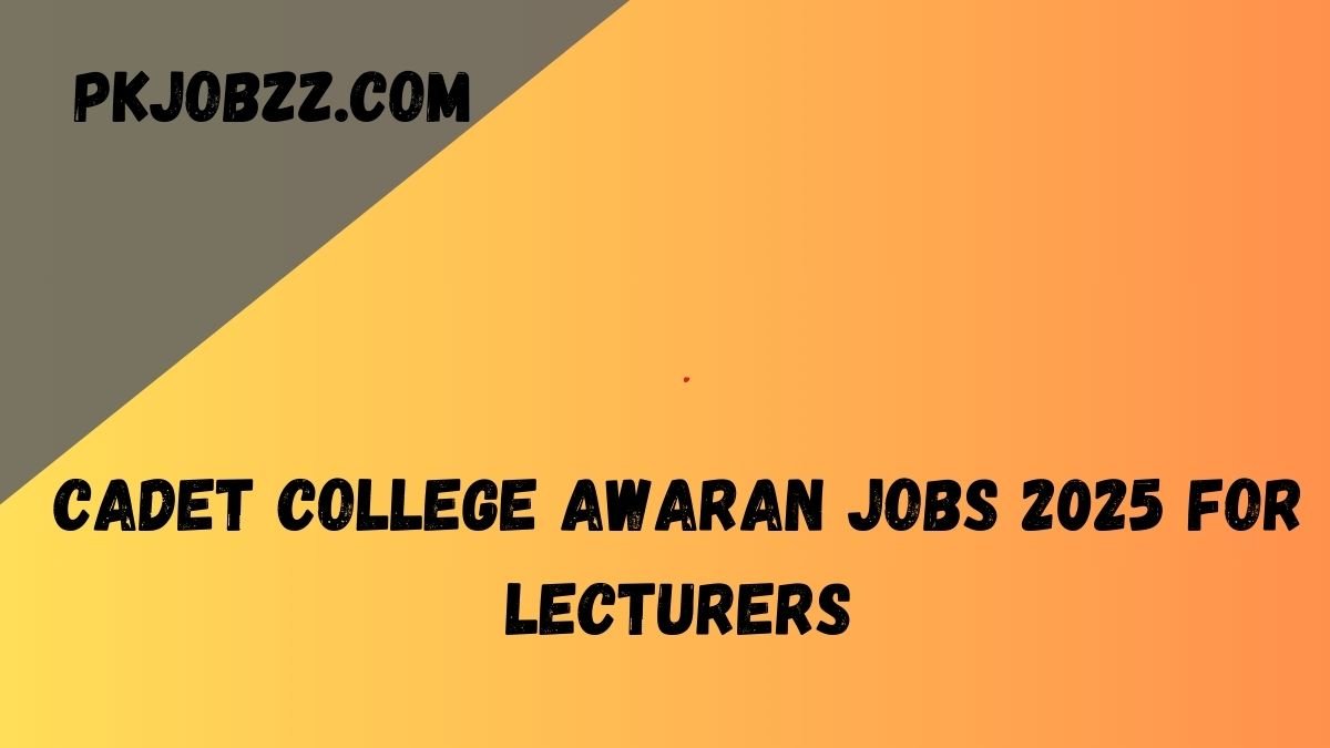 Cadet College Awaran Jobs 2025 For Lecturers